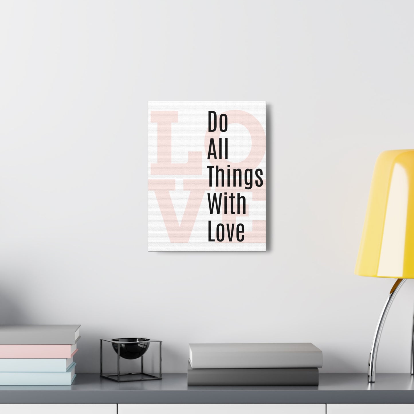 white mindset of mom sign, do all things with love