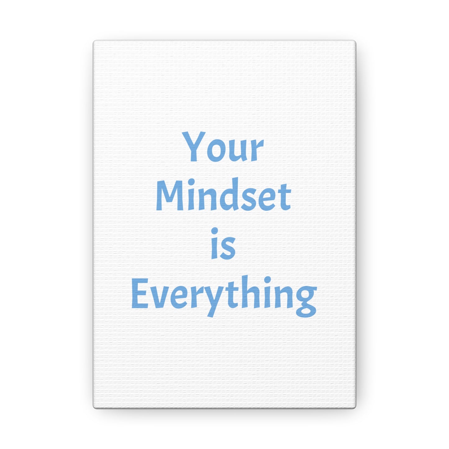 white your Mindset if Everything sign, mindset of mom