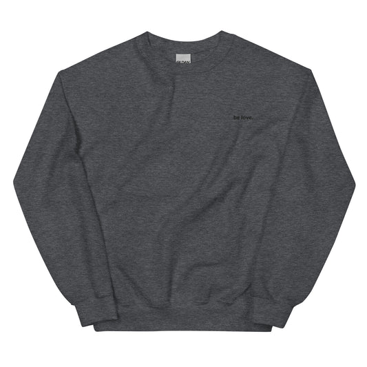 dark heather crew neck be love. sweatshirt mindset of mom